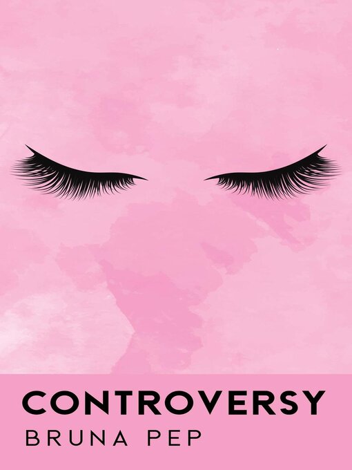 Title details for Controversy by Bruna Pep - Available